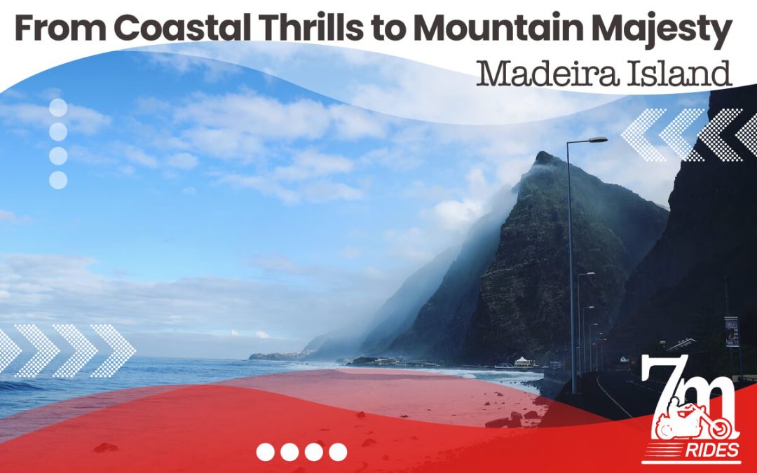 Od obalnih uzbuđenja do planinskog veličanstva: rute Madeire prema 7M Rides