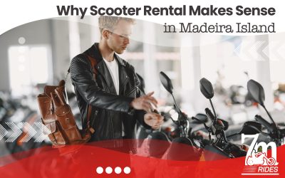 Why Scooter Rental in Madeira Makes Sense: Tips and Reasons Unveiled